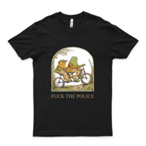 F.Ck The Police Frog And Toad Riding Trending Shirt- Fun Shirt For Women - Men Graphic Tees - Cool Tees Teen Girls