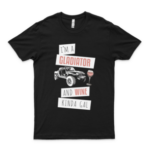 For Jee-P Gladiator Tshirt - I'm A Gladiator &Amp; Wine Kinda Gal Personalized T-Shirt, Personalized Shirt, Custom Printing T-Shirts, Trend Black Trending Shirt