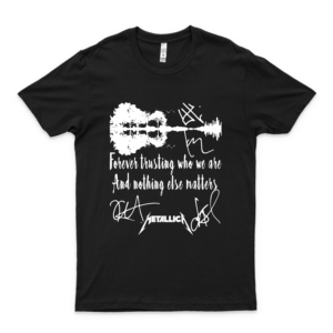 Forever Trusting Who We Are And Nothing Else Matters M-E-T-A-L-L-I-C-A Signatures Shirt,Unisex Sweatshirt,Hoodies For Men,Womenfull Size ! Gift Ideas