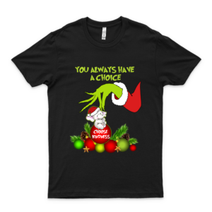 Grinch You Always Have A Choice Choose Kindness Elephant  The Grinch Shirt Dr Seuss Shirt Grinch Grinch Quarantine Shirt