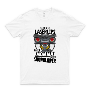 Hey Laser Lips Your Mama Was A Snowblower Navy Shirt For Men Women Team T-Shirts New Style Shirt For Girls Cools Shirt The Best T-Shirt