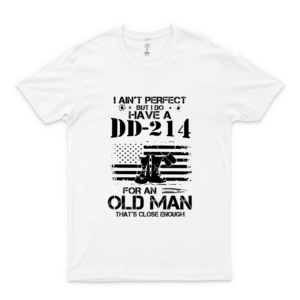 I Ain't Perfect But I Do Have A Dd-214-Vietnam Veteran Shirt- Dad Veteran Tee For Men