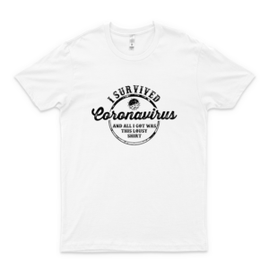 I Survived Córonavirus And All I Got Was This Lousy Shirt Slim Fit T-Shirt Design Shirts pink