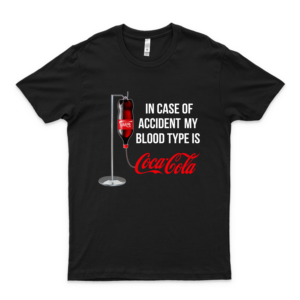 In Case Of Accident My Blood Type Is Cócá Cólá Shirt Logo Cheap Tee Logo Love Shirt Aldult T Shirt Print On Demand Love Shirt Customize Shirt