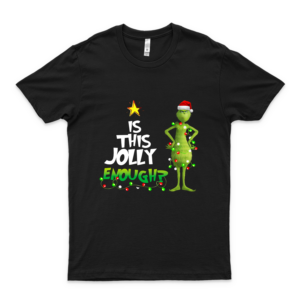 Is This Jolly Enough Grinch The Grinch Shirt Dr Seuss Shirt Grinch Grinch Quarantine Shirt