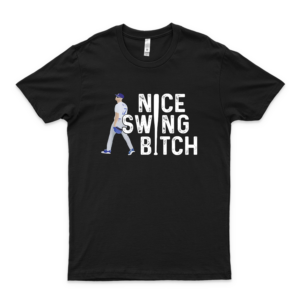 J-O-E-K-E-L-L-Y D-O-D-G-E-R-S Nice Swing Bitch Tshirt T-Shirt, Hoodie, Sweatshirt