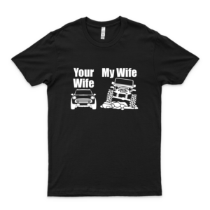 J.Ee.P Driver My Wife Your Wife Camiseta de regalo para hombres o mujeres para hombres y mujeres Gráficos