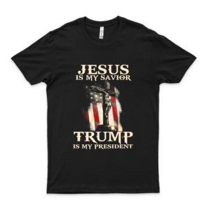 Jésús Is My Savior Trump Is My President American Flag Tshirt I Love This Shirt Best Shirt For You For Girls Gift T Shirt Vintage Classic Gift Ideas Customize Shirt