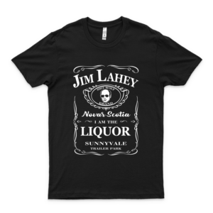 Jim Lahey Nova Scotia I Am The Liquorhellip Classic Guys Unisex Tee Teen Girl Shirt