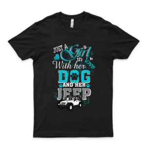 Just A Girl With Her Dog And Her Jéép Thellip Classic Guys Unisex Tee Best Women 90S Tees Retro Funny T Shirt Gift T Shirt Custom T Shirts