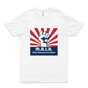 M.A.S.A. Make America Sane Again Slim Fit T-Shirt For Man For Women Handmade T-Anti Trump Shirt