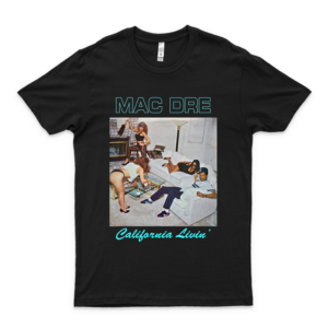 Mac Dre T-Shirt California Livin' Vintage Top#Hdb Hoodie, T-Shirt For Men, Women Black For Man For Women Handmade