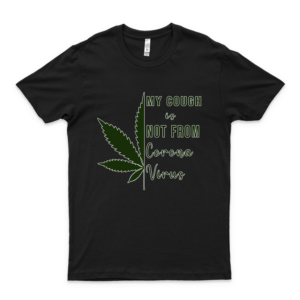 My Cough Is Not From Córóná Vírús T Shirt Hoodie For Men Women Unisex Fashion Graphic Shirt For Women Men Boys Trending Vintage Tee