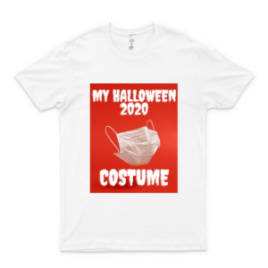 My Halloween Costume Quarantine Lockdown C-Or-On-A Co-V-Id V-Iru-S Pandemic Slim Fit Personalized Unisex T-Shirt