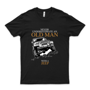 Never Underestimate an Old Man J.Ee.P T Shirts 29 Women's Funny Graphic T Shirts Graphic Cute Shirts for Women