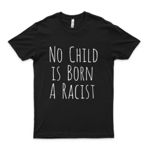No Child Is Born A Racist T-Shirt Fitted Scoop T-Shirt Best Women- 90S Tees- Retro Funny T-Anti Trump Shirt Best Anti Trump Shirts Sellers Trend