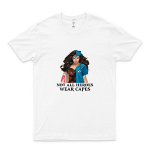 Not All Heroes Wear Capes Super Woman Nurse Superhero Nursing T-Shirt Gift for Women Mom Unisex Shirt for Men Women Trending Tee Graphic Shirt Shirt Love Shirt_white