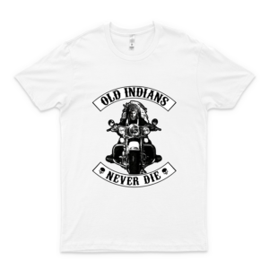 Old Indians Never Die Classic Guys Unisex Tee Graphic Trending Unisex Youth Love Shirt Aldult T Shirt Casual Cute Simple