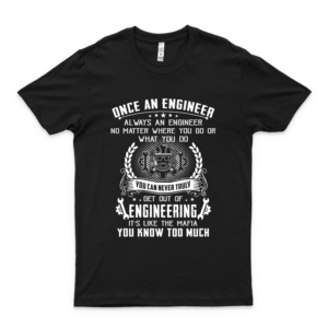 Once An Engineer Always An Engineer No Matter Funny TShirt  Engineer T shirt. Engineer T Shirts For Men Engineer ShirtMechanical Engineer Shirt