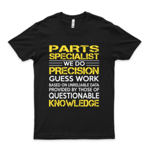 Parts Specialist Classic Guys Unisex Tee I Love This Shirt Best Shirt For You Shirt For Men Tee Women Gift Tshirt Comfy Shirt