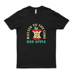 Rotten To The Core Bad Apple T-Shirt, Hoodie, Sweatshirt, Tank Tops Team T-Shirts New Style Shirt For Girls Gift T-Shirt The Best T-Shirt Love Shirt
