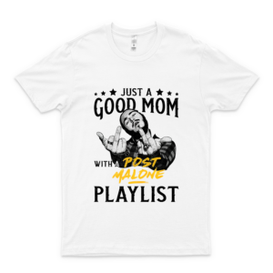 SACCUMAN Just A Good Mom With A Post M-A-Lone Playlist Shirts Cute For Unisex Black