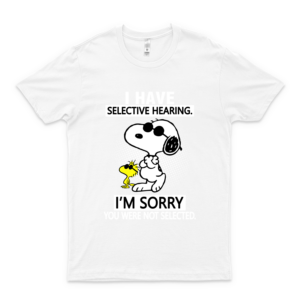 SACCUMAN Sn-O-O-P-Y And Woodstock I Have Selective Hearing T-Shirt For You