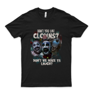 Savemeestore Don T You Like Clowns Don T We Make Ya Laugh Cáptáín Spaulding And Pennywise Shirt Love Shirt