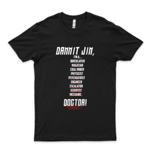 Star Trek - Dammit Jim I M A Doctor - Doctor Leonard bones Mccoy 15 - Women's Funny Graphic