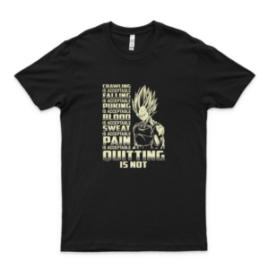 Super Saiyan Majin Végétá Pain Is Acceptable Quitting Is Not Men Unisex T Shirt Hoodie Long Sleeve Tank Top V Neck Gift Ideas