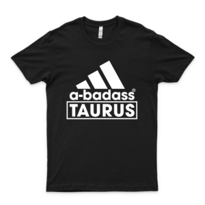 Taurus T-shirt Love Gift A-Badass Adi Love Shirt Abadass Badass Shirt A Badass High Fashion Brand Inspired T-Shirt- Brand Shirts For Men Fashion- Brand Logo Unisex Tee