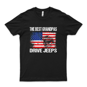The Best Grandpas Drive Jeeps American Gift T Shirt For Men Women Girls Unisex Funny Cool Tee Short Sleeve