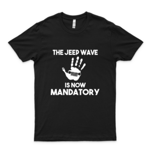 The Jéép Wave Is Now Mandatory Classic Guys Unisex Tee Urban Graphic Tees For Women Cute Teens Hot Mens Tee Shirt
