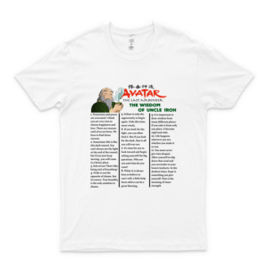 The Last Movie #Airbender The Wisdom Of Uncle #Iroh #Avatar Cartoon Funny Meme Costume Drama Sitcom Tv Show Gift Graphic Tee Unisex T-Shirt