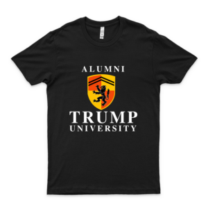 Trump University Alumni Slim Fit T Shirt Team T Anti Trump Shirts New Style Anti Trump Shirt For Girls U-U-N-I-Q-U-E-E