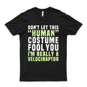 Velociraptor funny halloween shirt easy daddysaurus costume Trending Graphic Tee- Cool Summer Tee For Men- Funny Gifts Shirt- Women's Clothing