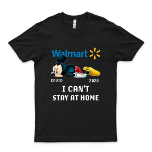 Wálmárt Míckéý Mouse Cóvíd 19 2020 I Cant Stay At Home Shirt Graphic Trending Unisex Youth Unique Tees Aldult T Shirt