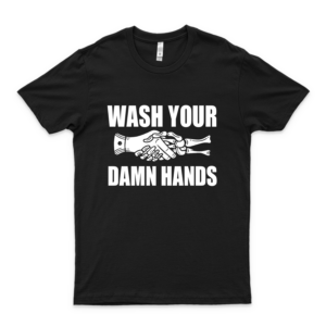 Wash Your Damn Hands - Trending Corona #Covid19 - Best Trending 2020 Shirt #Covid19 Nurse Doctor Day  L&D Nurse Shirt- Dialysis Nurse T Shirts- Registered Nurse Shirt